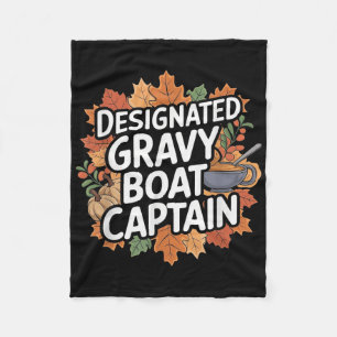 Funny Thanksgiving Food - Gravy Boat Captain  Fleece Blanket