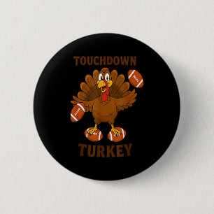 Funny Thanksgiving Football Touchdown Turkey  Button