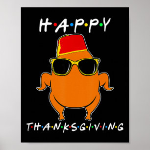 Funny Thanksgiving Friends Turkey Thanksgiving Boy Poster