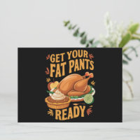 Funny Thanksgiving Get Your Fat Pants Ready