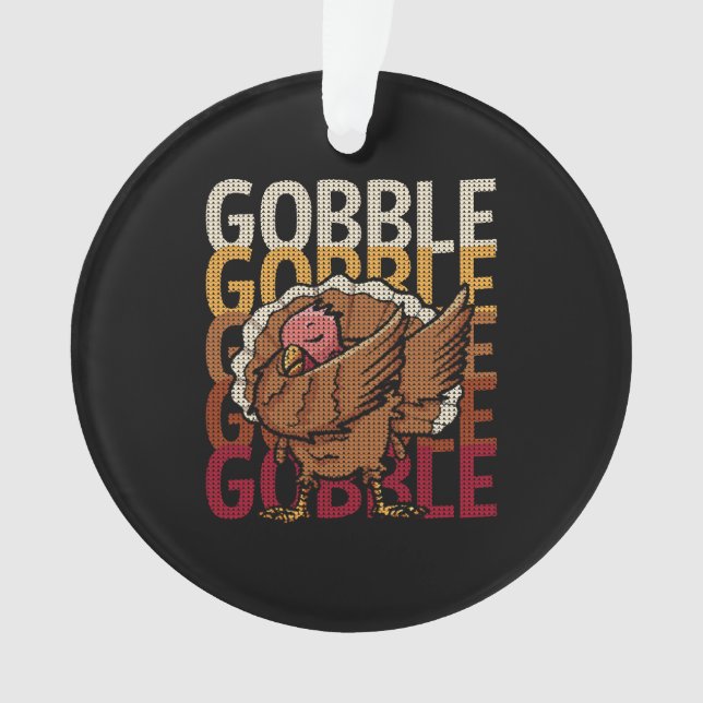 Funny Thanksgiving Gobble Gobble Turkey Ornament (Front)