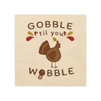 Funny Thanksgiving - GOBBLE TILL YOU WOBBLE VINTAG