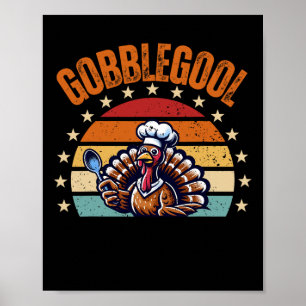 Funny Thanksgiving Gobblegool Turkey Design Unique Poster
