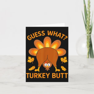 Funny Thanksgiving Guess What Turkey Butt Card