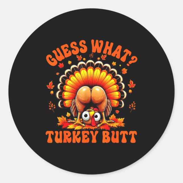 Funny Thanksgiving Guess What Turkey Butt Couples  Classic Round Sticker (Front)
