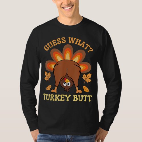 Funny Thanksgiving Guess What Turkey Butt T_Shirt