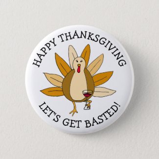 Funny Thanksgiving Humor Drunk Turkey with Wine Button
