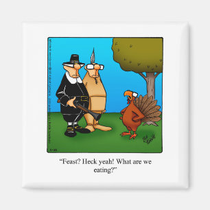 Funny Thanksgiving Humor Magnet