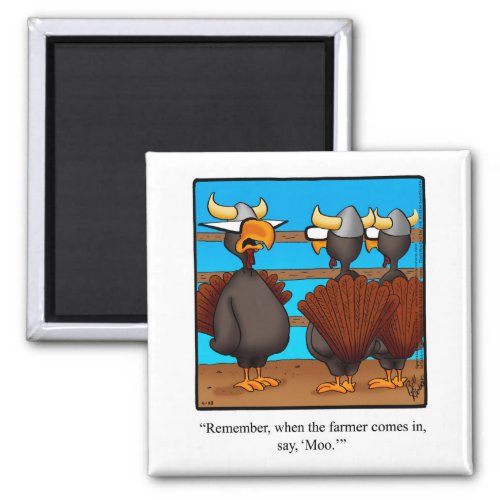 Funny Thanksgiving Humor Magnet Gift