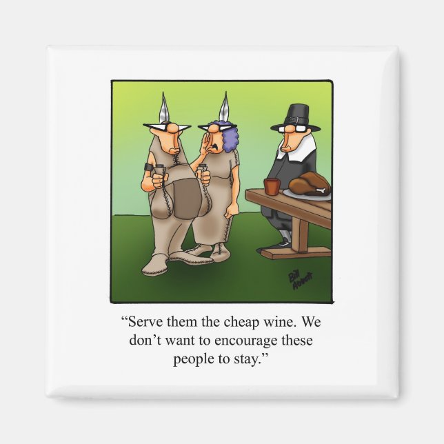 Funny Thanksgiving Humor Magnet Gift (Front)