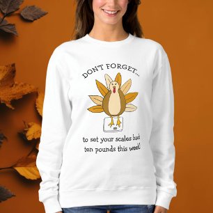 Funny Thanksgiving Humor Turkey on Scale Sweatshirt