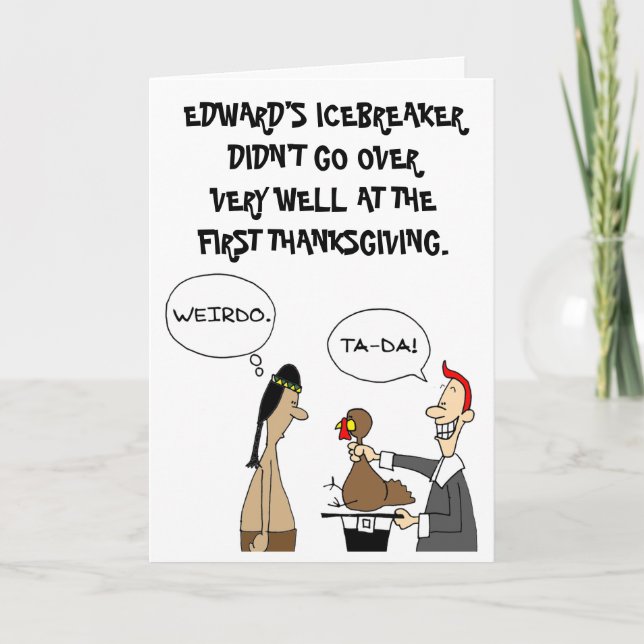 Funny Thanksgiving Icebreaker Holiday Card (Front)
