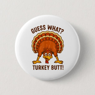 Funny Thanksgiving Kids Joke Meme Guess What Turke Button