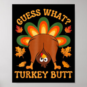 Funny Thanksgiving Kids Joke Meme Guess What Turke Poster