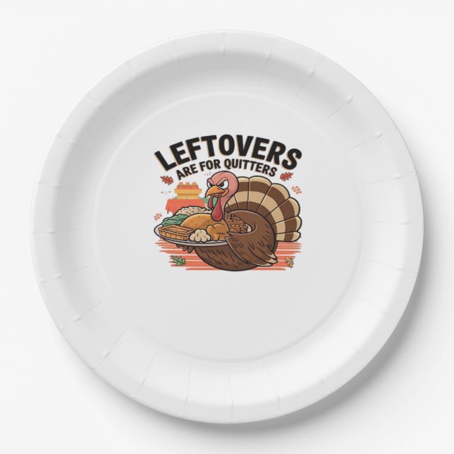 Funny Thanksgiving - Leftovers Are For Quitters Paper Plates (Front)