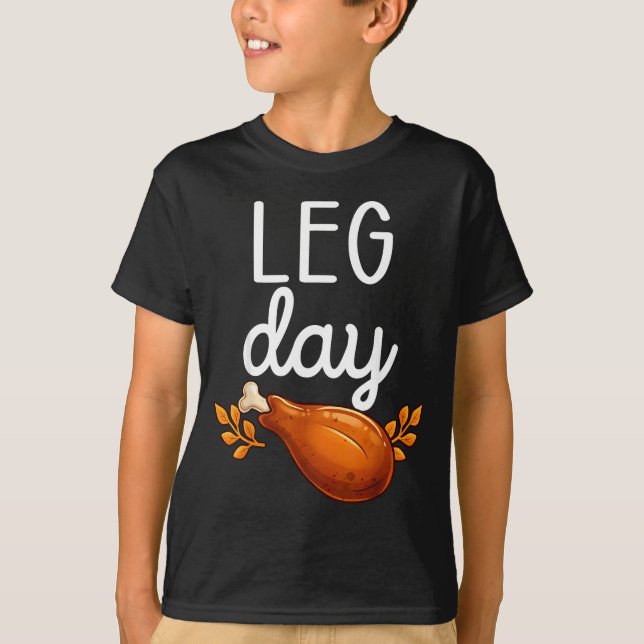 Funny Thanksgiving Leg Day Family Matching Turkey  T-Shirt (Front)