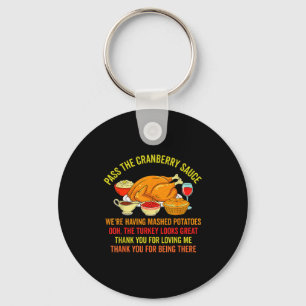 Funny Thanksgiving P The Cranberry Sauce Mashed Ta Keychain