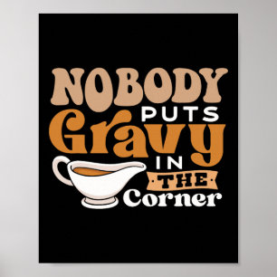 Funny Thanksgiving Puns Nobody Puts Gravy In The C Poster
