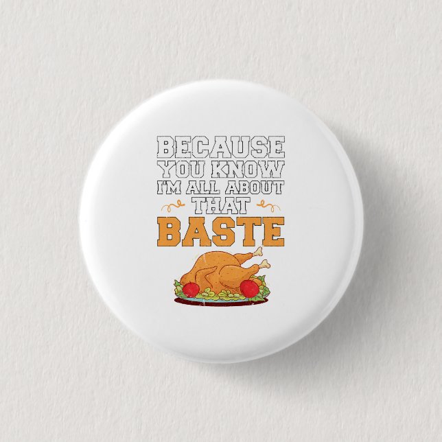 Funny Thanksgiving Quote Turkey Day Pun Kitchen Button (Front)