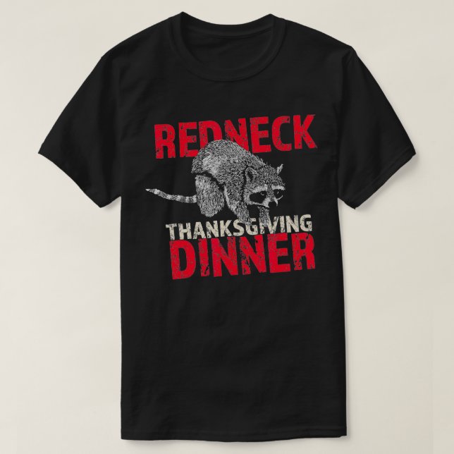 Funny Thanksgiving Redneck Joke Coon Roadkill  T-Shirt (Design Front)