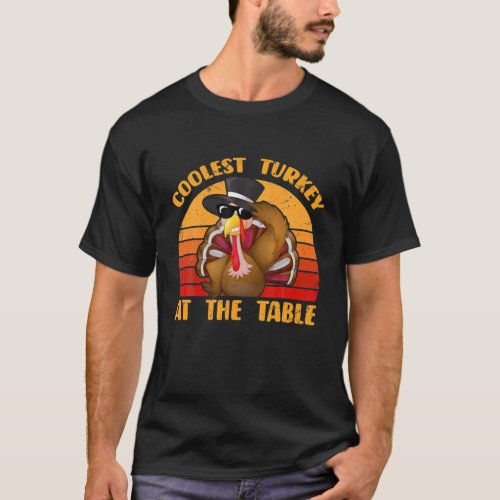 Funny Thanksgiving Retro Coolest Turkey At The Tab T_Shirt