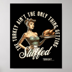 Funny Thanksgiving Retro N Up Inappropriate Stuffe Poster