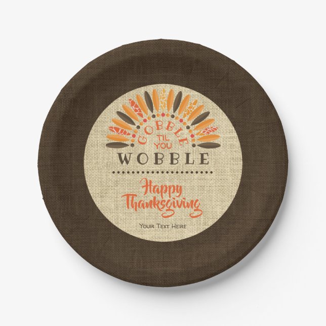 Funny Thanksgiving Rustic GOBBLE TIL YOU WOBBLE Paper Plates (Front)