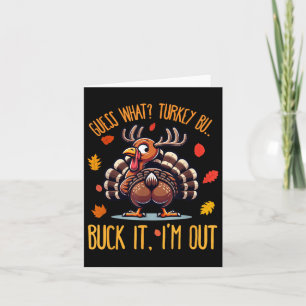 Funny Thanksgiving Shirt Guess What Turkey Butt Im Card