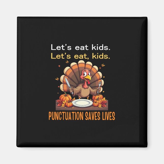 Funny Thanksgiving Teacher Turkey Lets Eat Kids Pu Magnet (Front)