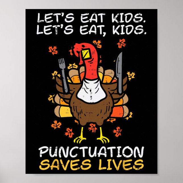 Funny Thanksgiving Teacher Turkey Lets Eat Kids Pu Poster (Front)