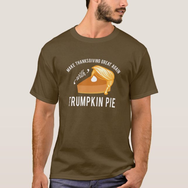 Funny Thanksgiving Trumpkin Pie T-Shirt (Front)