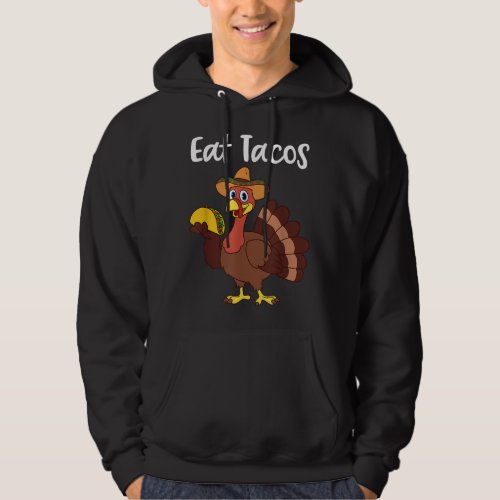 Funny Thanksgiving Tshirt Turkey Day Eat Tacos 