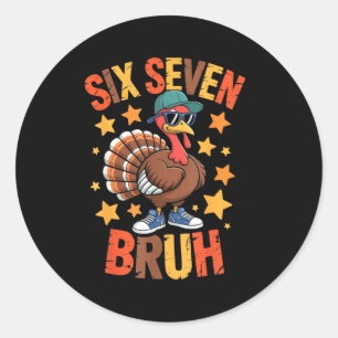 Funny Thanksgiving Turkey 67 Bruh Fall Farm Men Wo Classic Round Sticker