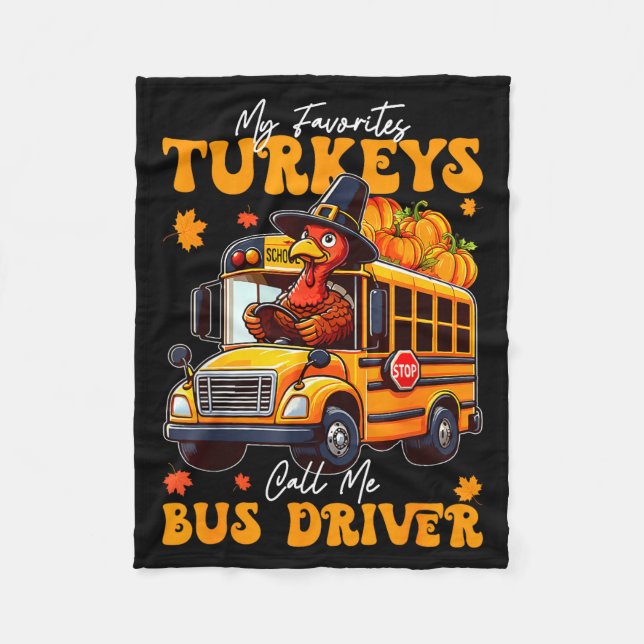 Funny Thanksgiving Turkey Bus Driver School Gift  Fleece Blanket (Front)