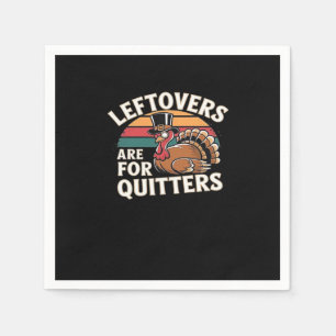 Funny Thanksgiving Turkey Design - “Leftovers Are Napkins