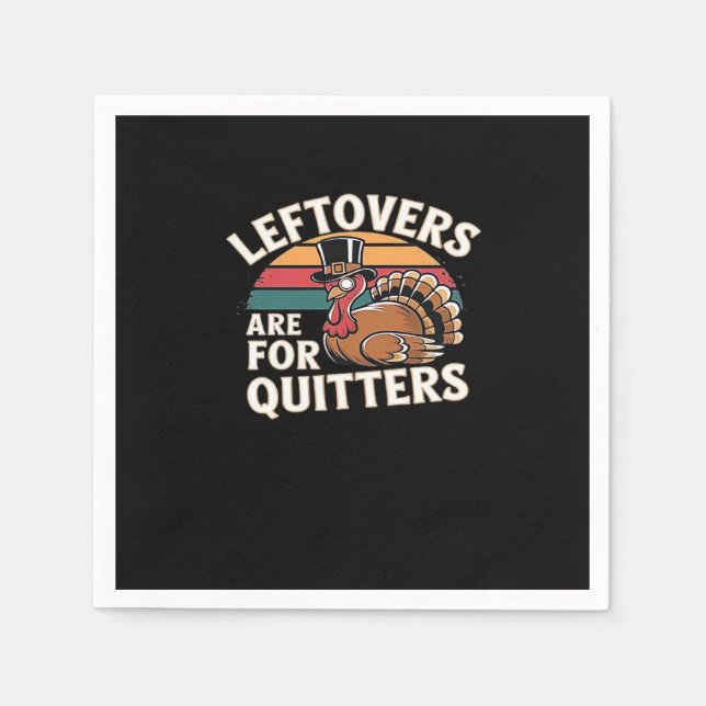 Funny Thanksgiving Turkey Design - “Leftovers Are  Napkins (Front)