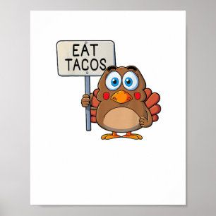 Funny Thanksgiving Turkey Eat Tacos Poster