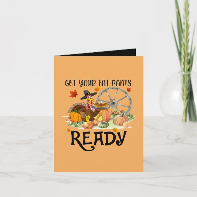 funny Thanksgiving turkey fat pants add sentiment Holiday Card (Front)