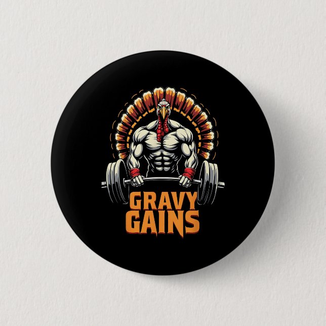 Funny Thanksgiving Turkey Gravy Gains Motivation G Button (Front)