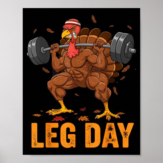 Funny Thanksgiving Turkey Leg Day Gym Workout Fitn Poster (Front)