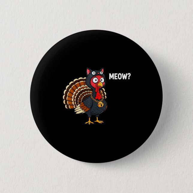 Funny Thanksgiving Turkey Meow Cat Disguise Men Wo Button (Front)