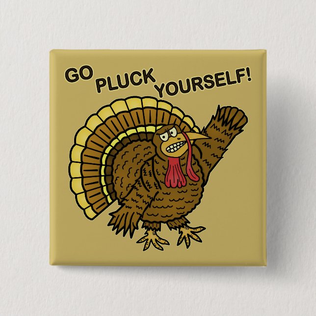 Funny Thanksgiving Turkey Pun Pinback Button (Front)
