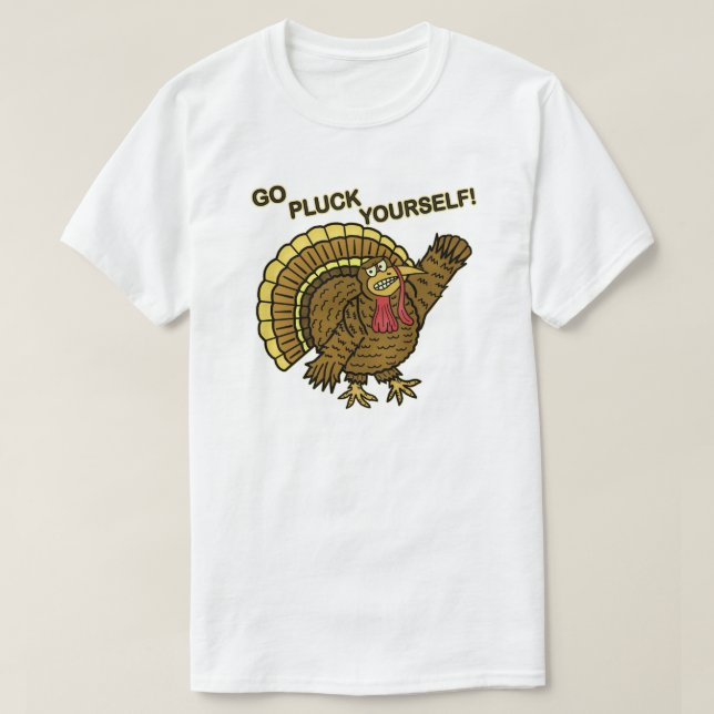 Funny Thanksgiving Turkey Pun T-Shirt (Design Front)