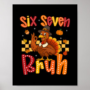 Funny Thanksgiving Turkey Six Seven Bruh Meme Boy  Poster