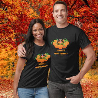 Funny Thanksgiving Turkey T-Shirt