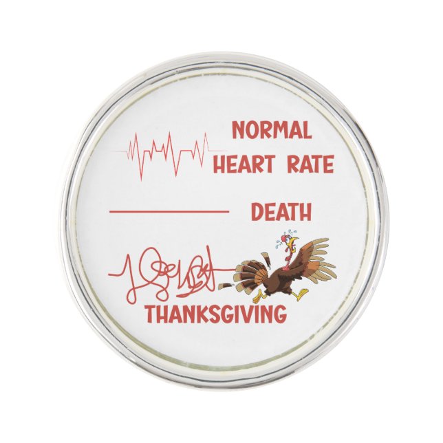 Funny Thanksgiving turkey text. Lapel Pin (Front)