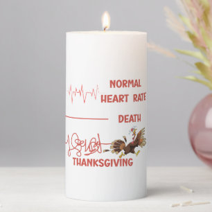 Funny Thanksgiving turkey text. Pillar Candle