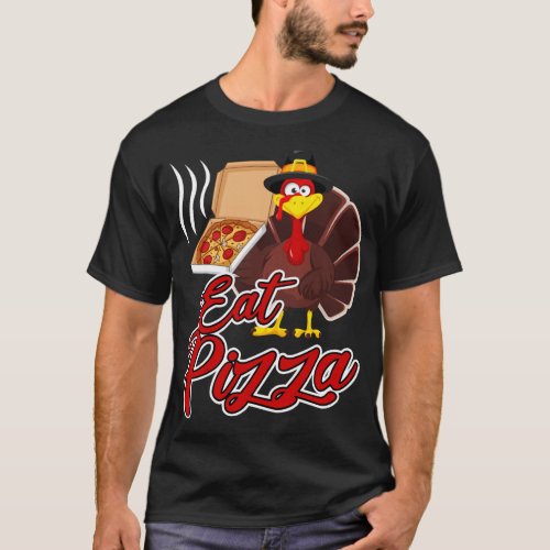 Funny Thanksgiving Turkey Vegan Eat Pizza Vegetari T_Shirt