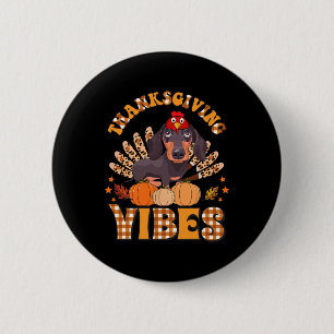 Funny Thanksgiving Vibes Dachshund Dog Turkey  Button