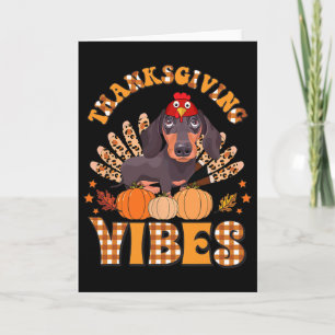 Funny Thanksgiving Vibes Dachshund Dog Turkey Card